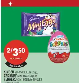 Shoppers Drug Mart KINDER SURPRISE EGG (20g), CADBURY MINI EGG (33g) or FERRERO (3's) HOLIDAY SINGLES offer