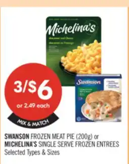 Shoppers Drug Mart SWANSON FROZEN MEAT PIE (200g) or MICHELINA'S SINGLE SERVE FROZEN ENTREES offer