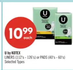 Shoppers Drug Mart U by KOTEX LINERS (112's - 126's) or PADS (40's - 60's) offer