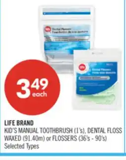 Shoppers Drug Mart LIFE BRAND KID'S MANUAL TOOTHBRUSH (1's), DENTAL FLOSS WAXED (91.40m) or FLOSSERS (36's - 90's) offer