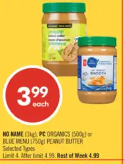Shoppers Drug Mart NO NAME (1kg), PC ORGANICS (500g) or BLUE MENU (750g) PEANUT BUTTER offer
