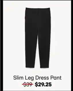 Joe Fresh Slim Leg Dress Pant offer