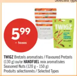 Pharmaprix TWIGZ Flavoured Pretzels (130 g) or HANDFUEL Seasoned Nuts (120 g - 150 g) offer