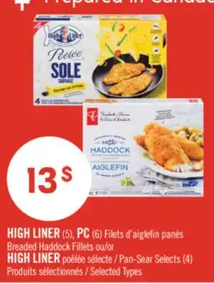 Pharmaprix HIGH LINER (5), PC (6) Breaded Haddock Fillets or Pan-Sear Selects (4) offer