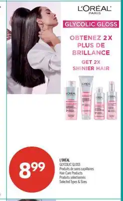 Pharmaprix L'ORÉAL GLYCOLIC GLOSS Hair Care Products offer