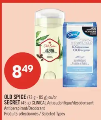 Pharmaprix OLD SPICE (73 g - 85 g) or SECRET (45 g) CLINICAL Antiperspirant/Deodorant offer