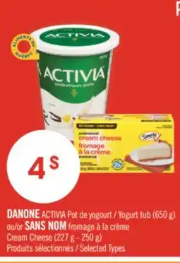Pharmaprix DANONE ACTIVIA Yogurt tub (650 g) or NO NAME Cream Cheese (227 g - 250 g) offer