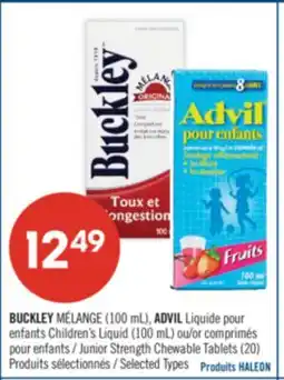 Pharmaprix BUCKLEY Mélange (100 mL), ADVIL Children's Liquid (100 mL) or Junior Strength Chewable Tablets (20) offer