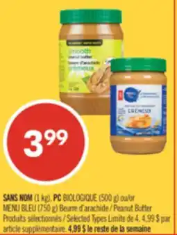 Pharmaprix NO NAME (1 kg), PC BIOLOGIQUE (500 g) or BLUE MENU (750 g) Peanut Butter offer