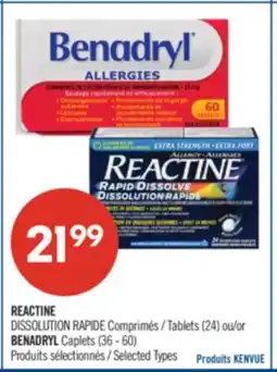 Pharmaprix REACTINE DISSOLUTION RAPIDE Tablets (24) or BENADRYL Caplets (36 - 60) offer