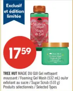 Pharmaprix TREE HUT Foaming Gel Wash (532 mL) or Sugar Scrub (510 g) offer