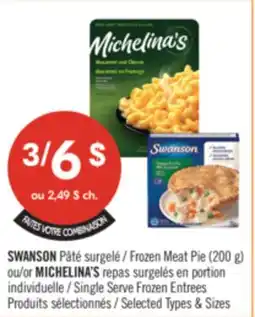 Pharmaprix SWANSON Frozen Meat Pie (200 g) or MICHELINA'S Single Serve Frozen Entrees offer