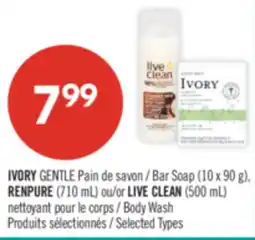 Pharmaprix IVORY GENTLE Bar Soap (10 x 90 g), RENPURE (710 mL) or LIVE CLEAN (500 mL) Body Wash offer