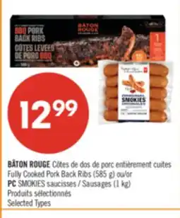 Pharmaprix BÂTON ROUGE Fully Cooked Pork Back Ribs (585 g) or PC SMOKIES Sausages (1 kg) offer
