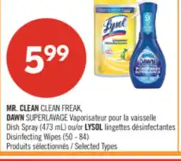 Pharmaprix MR. CLEAN CLEAN FREAK, DAWN SUPERLAVAGE Dish Spray (473 mL)or LYSOL Disinfecting Wipes (50 - 84) offer