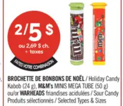 Pharmaprix Holiday Candy Kabob (24 g), M&M's MINIS MEGA TUBE (50 g) or WARHEADS Sour Candy offer