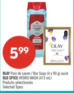 Pharmaprix OLAY Bar Soap (4 x 90 g) or OLD SPICE HYDRO WASH (473 mL) offer
