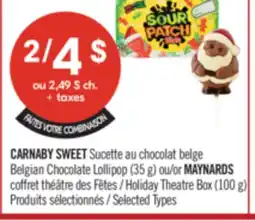 Pharmaprix CARNABY SWEET Belgian Chocolate Lollipop (35 g) or MAYNARDS Holiday Theatre Box (100 g) offer