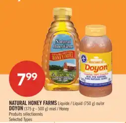 Pharmaprix NATURAL HONEY FARMS Liquid (750 g) DOYON (375 g - 500 g) Honey offer