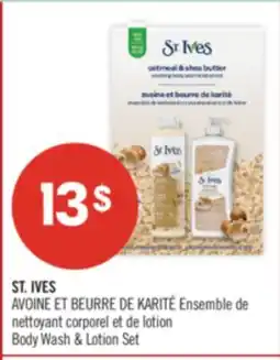 Pharmaprix ST. IVES AVOINE ET BEURRE DE KARITÉ Body Wash & Lotion Set offer