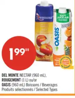 Pharmaprix DEL MONTE NECTAR (960 mL), ROUGEMONT (1 L) or OASIS (960 mL) Beverages offer