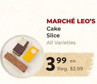 Marche Leo's MARCHÉ LEO'S Cake Slice offer
