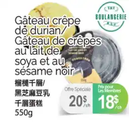 T&T Supermarket GÂTEAU CRÊPE DE DURIAN/GÂTEAU DE CRÊPES AU LAIT DE SOYA ET AU SÈSAME NOIR, 550G offer