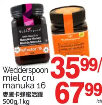 T&T Supermarket WEDDERSPOON MIEL CRU 16, 500G,1KG offer