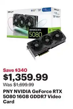 Best Buy PNY NVIDIA GeForce RTX 5080 16GB GDDR7 Video Card offer