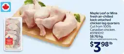 Walmart Maple Leaf or Mina fresh air-chilled back-attached chicken leg quarters offer