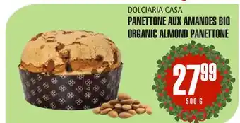 Marches Tau PANETTONE AUX AMANDES BIO DOLCIARIA CASA offer