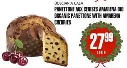 Marches Tau PANETTONE AUX CERISES AMARENA BIO DOLCIARIA CASA offer