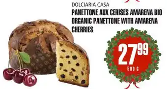 Marches Tau PANETTONE AUX CERISES AMARENA BIO DOLCIARIA CASA offer