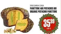 Marches Tau PANETTONE AUX PISTACHES BIO DOLCIARIA CASA offer