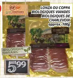 Supermarché PA LONZA OU COPPA BIOLOGIQUES VIANDES BIOLOGIQUES DE CHARLEVOIX offer