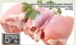 Supermarché PA HAUTS DE CUISSE DE POULET FRAIS DÉSOSSÉS | Fresh Boneless Chicken Thighs offer