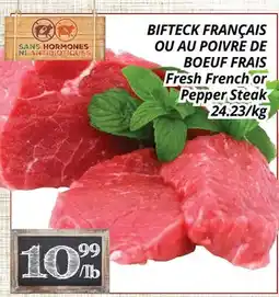 Supermarché PA BIFTECK FRANÇAIS OU AU POIVRE DE BOEUF FRAIS | Fresh French or Pepper Steak offer