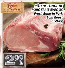 Supermarché PA RÔTI DE LONGE DE PORC FRAIS AVEC OS | Fresh Bone-In Pork Loin Roast offer