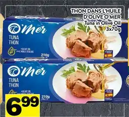 Supermarché PA THON DANS L'HUILE D'OLIVE O'MER | Tuna in Olive Oil offer