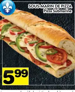 Supermarché PA SOUS-MARIN DE PIZZA | Pizza Submarine offer