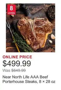 Costco Near North Life AAA Beef Porterhouse Steaks, 8 × 28 oz offer