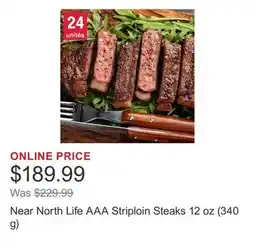 Costco Near North Life AAA Striploin Steaks 12 oz (340 g) offer