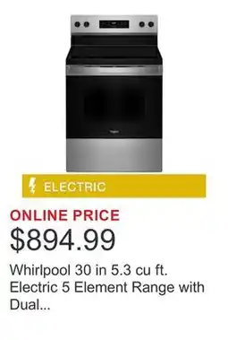 Costco Whirlpool 30 in 5.3 cu ft. Electric 5 Element Range with Dual Radiant Elements offer