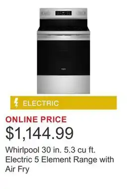 Costco Whirlpool 30 in. 5.3 cu ft. Electric 5 Element Range with Air Fry offer