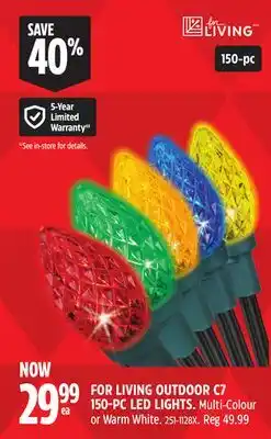 Canadian Tire FOR LIVING OUTDOOR C7 150-PC LED LIGHTS offer