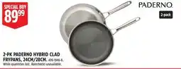 Canadian Tire 2-PK PADERNO HYBRID CLAD FRYPANS, 24CM/28CM offer