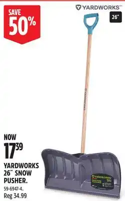 Canadian Tire YARDWORKS 26˝ SNOW PUSHER offer