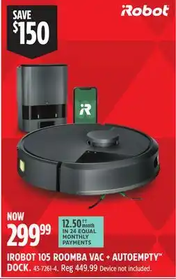 Canadian Tire IROBOT 105 ROOMBA VAC + AUTOEMPTY DOCK offer