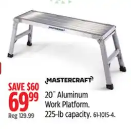 Canadian Tire Mastercraft 20˝ Aluminum Work Platform. 225-lb capacity offer