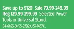 Canadian Tire MAXIMUM Selected Power Tools or Universal Stand offer